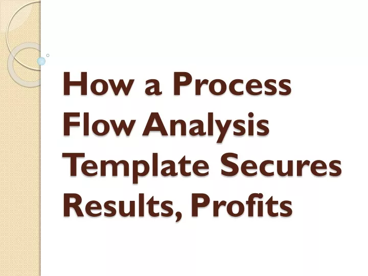 how a process flow analysis template secures results profits