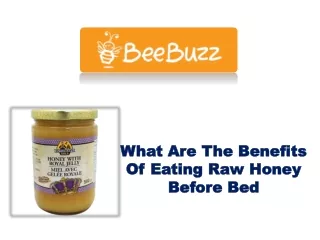 What Are The Benefits Of Eating Raw Honey Before Bed