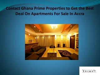 Contact Ghana Prime Properties to Get the Best Deal On Apartments For Sale In Accra