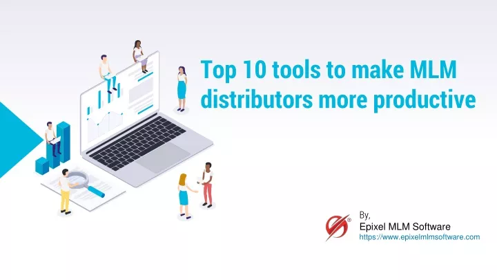 top 10 tools to make mlm distributors more productive