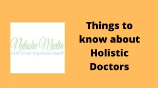Things to know about Holistic Doctors