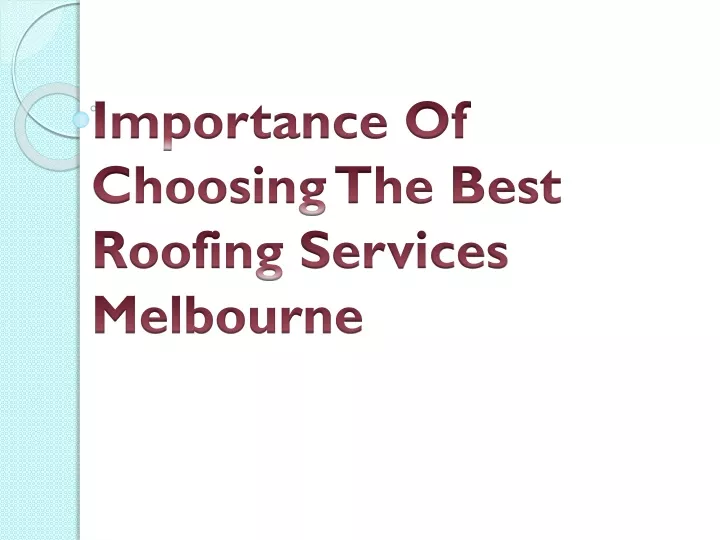 importance of choosing the best roofing services melbourne
