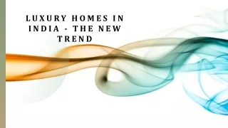 Luxury Homes in India - The New Trend