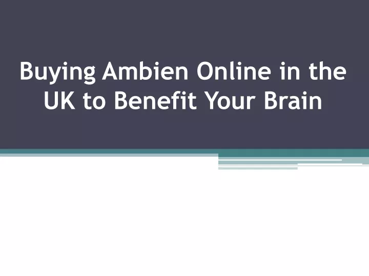 buying ambien online in the uk to benefit your brain