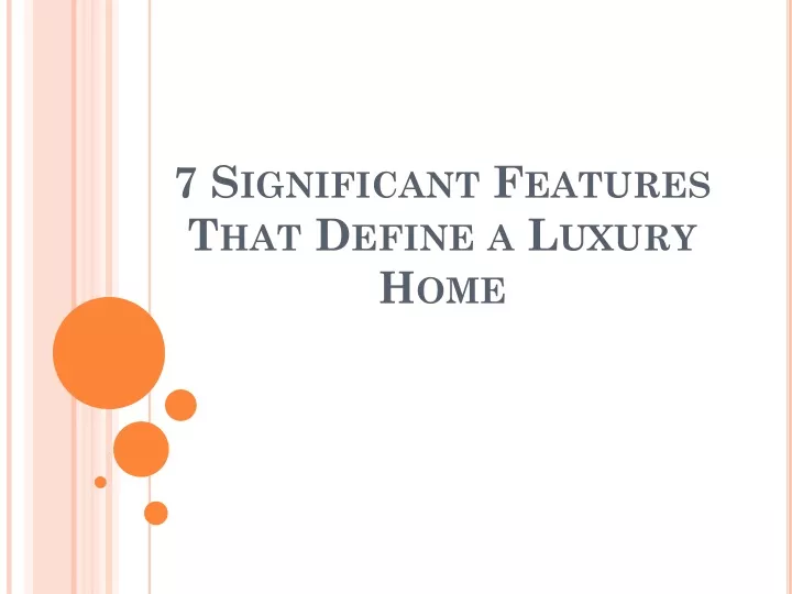 7 significant features that define a luxury home