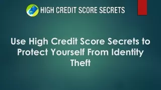 use high credit score secrets to protect yourself