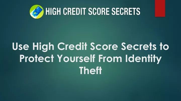 use high credit score secrets to protect yourself