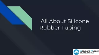 Silicone rubber tubing