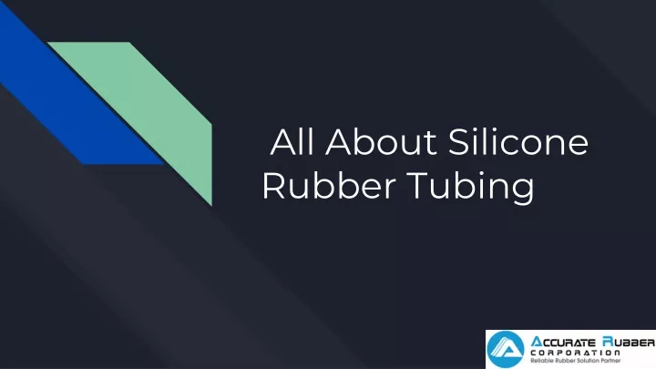 all about silicone rubber tubing