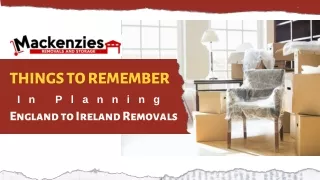 Things to Remember in Planning England to Ireland Removals