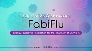 Covid-19 First Medicine: Fabiflu 200mg Available at PillsBills Online Pharmacy