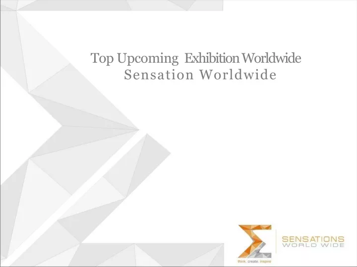 top upcoming exhibition worldwide sensation