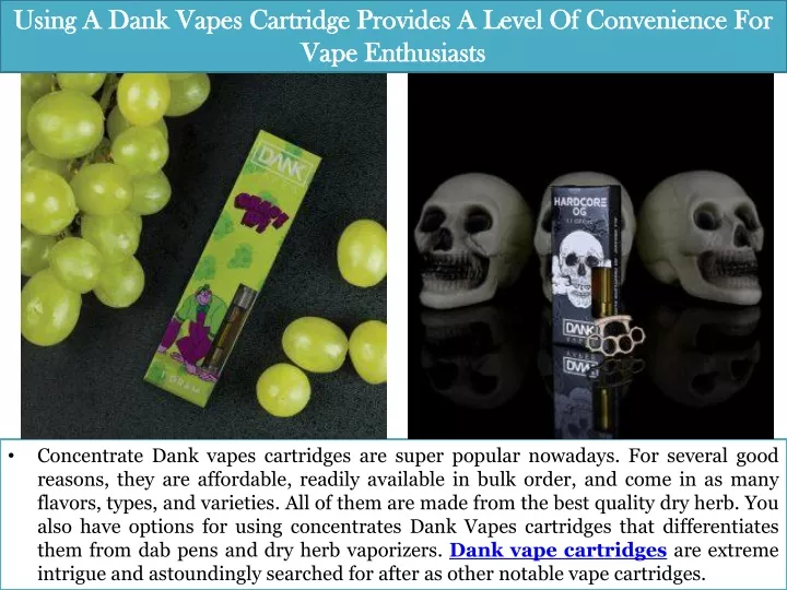 using a dank vapes cartridge provides a level of convenience for vape enthusiasts
