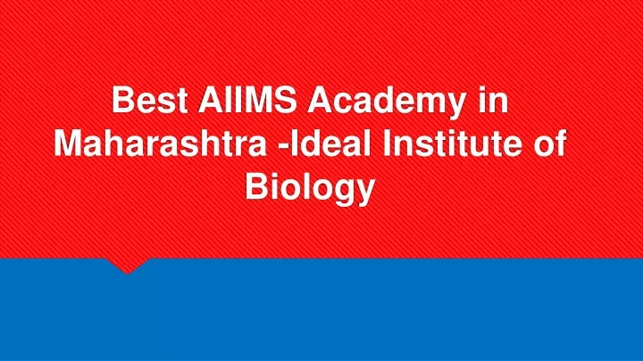 best aiims academy in maharashtra ideal institute of biology