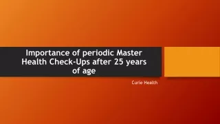 Importance of periodic Master Health Check-Ups after 25 years of age