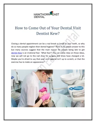 how to come out of your dental visit dentist kew