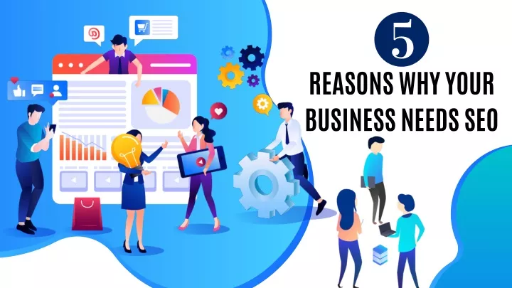 reasons why your business needs seo