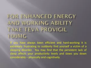 For Enhanced Energy and Working Ability Take Teva Provigil 100mg