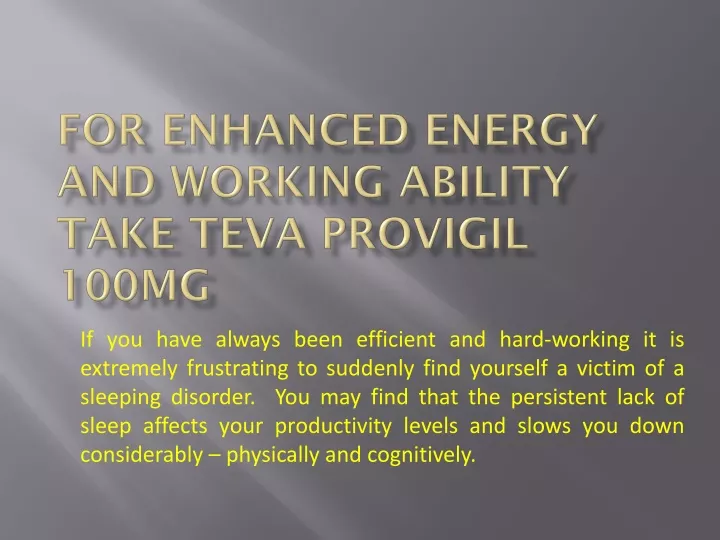 for enhanced energy and working ability take teva provigil 100mg