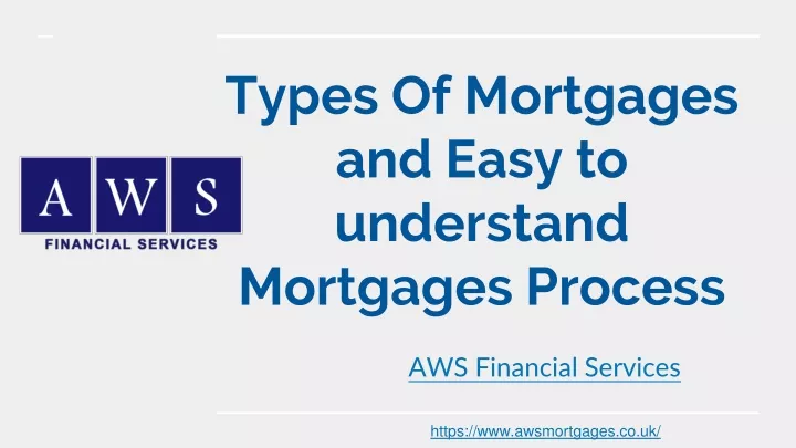 types of mortgages and easy to understand mortgages process