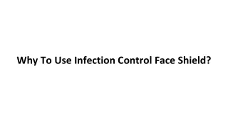 why to use infection control face shield