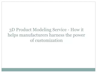 3d product modeling service how it helps