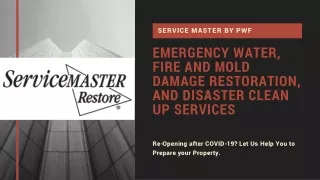 WATER, FIRE AND MOLD DAMAGE RESTORATION, AND DISASTER CLEAN UP SERVICE
