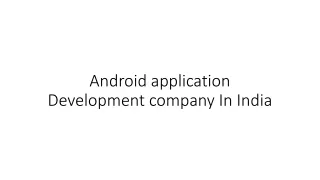 Best Android Application Development Company in India