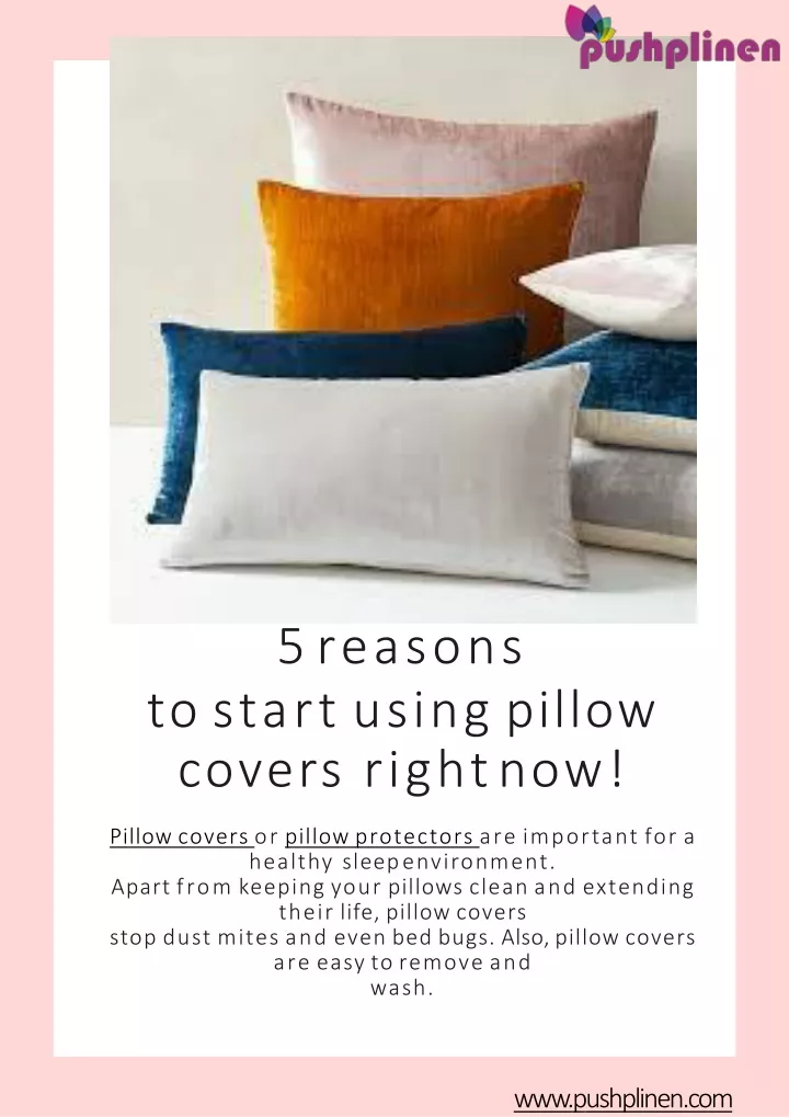 5 reasons to start using pillow covers right now
