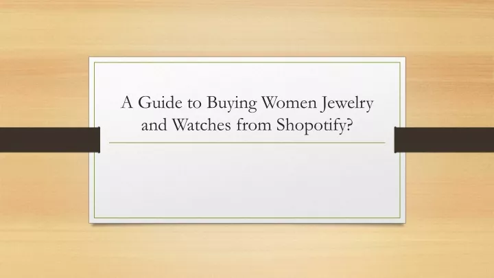 a guide to buying women jewelry and watches from
