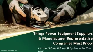 Things Power Equipment Suppliers & Manufacturer Representative Companies Must Know