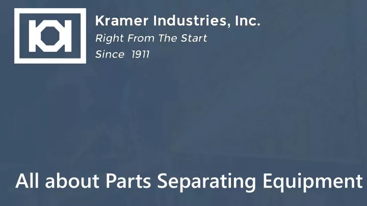 all about parts separating equipment