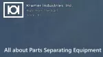 All about Parts Separating Equipment