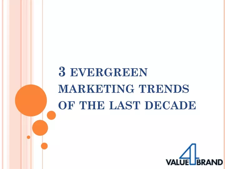 3 evergreen marketing trends of the last decade