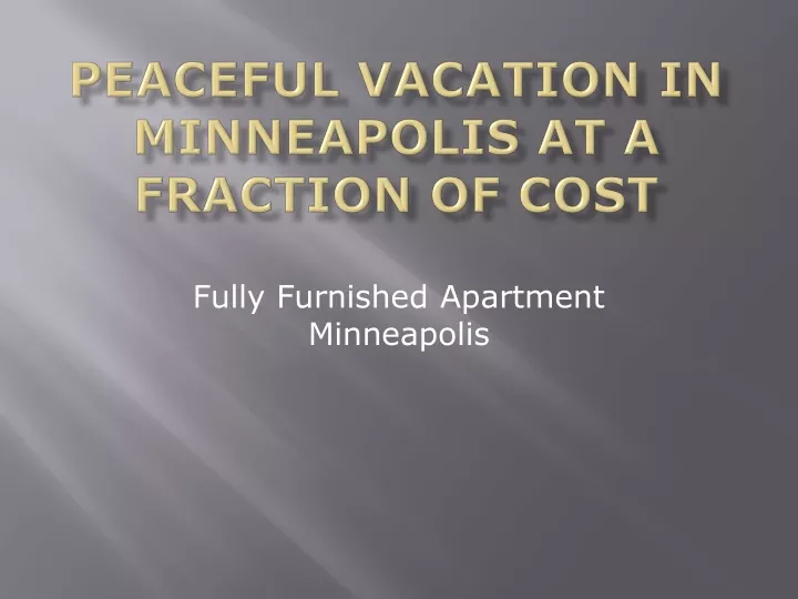 peaceful vacation in minneapolis at a fraction of cost