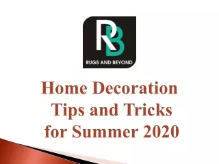 Home Decoration  Tips and Tricks  for Summer 2020