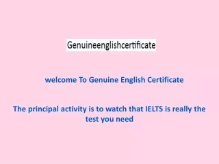 The principal activity is to watch that IELTS is really the test you need
