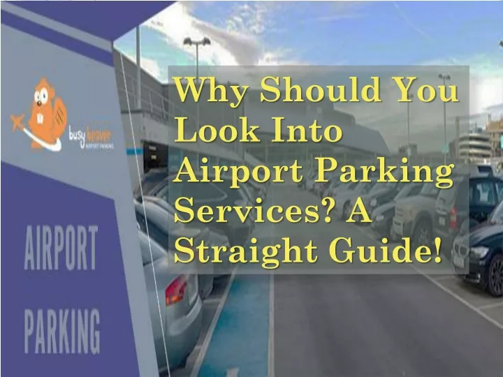 why should you look into airport parking services