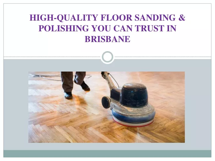 high quality floor sanding polishing
