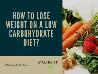 How to Lose Weight on a Low Carbohydrate Diet?