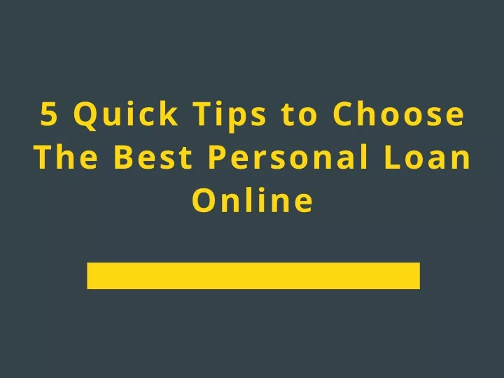 5 quick tips to choose the best personal loan