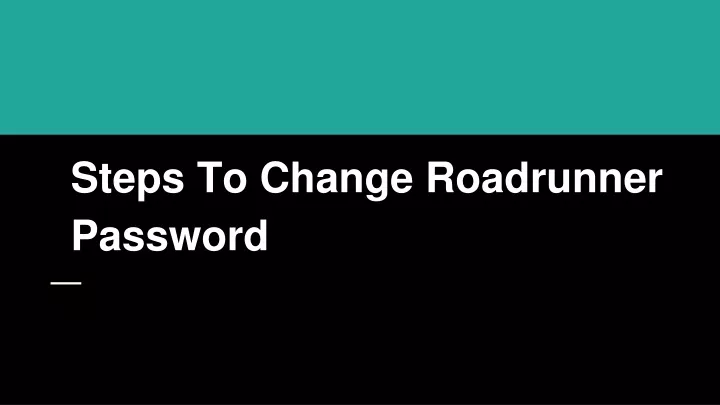 steps to change roadrunner password