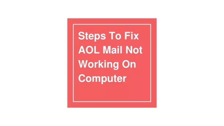 steps to fix aol mail not working on computer