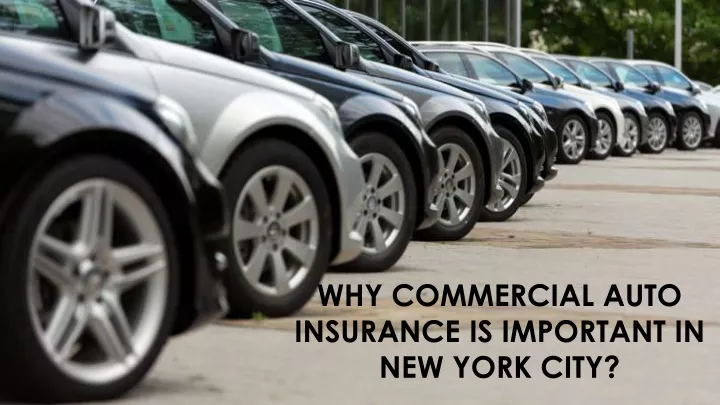 why commercial auto insurance is important