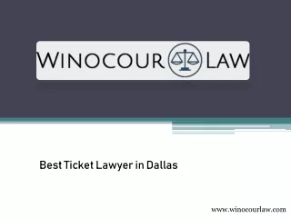 Best Ticket Lawyer in Dallas - www.winocourlaw.com