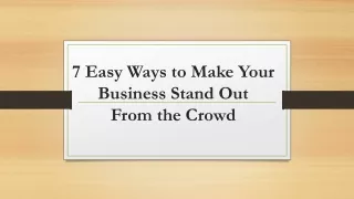 7 easy ways to make your business stand out from the crowd