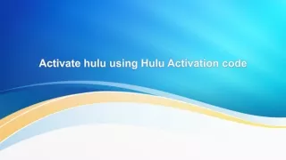 How do i Activate hulu using hulu Activation code