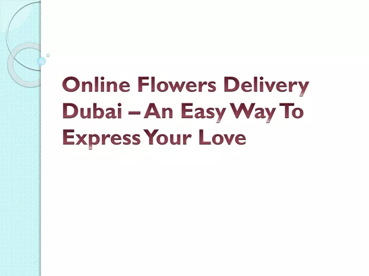 online flowers delivery dubai an easy way to express your love