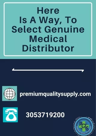 Here Is A Way, To Select Genuine Medical Distributor