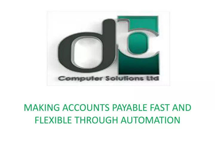 making accounts payable fast and flexible through automation